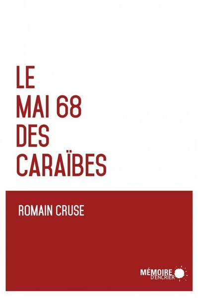 Le Mai 68 des Caraibes