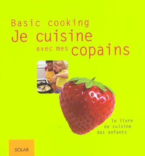 Je cuisine avec mes copains