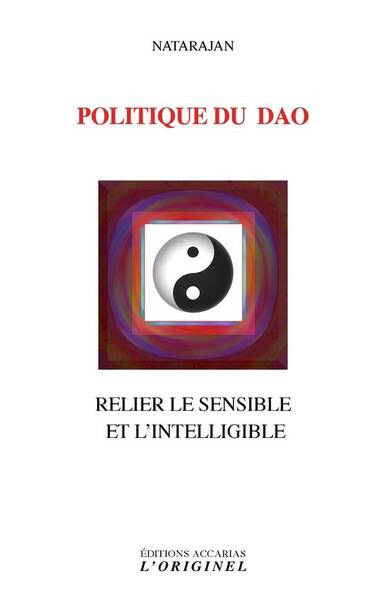 Politique du dao : relier le sensible et l'intelligible