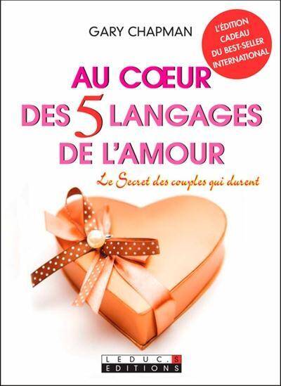 Au coeur des 5 langages de l'amour : le secret des couples qui durent