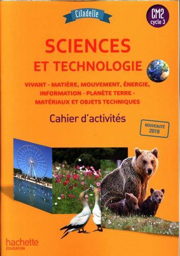 Sciences et technologie CM2, cycle 3 cahier d'activités