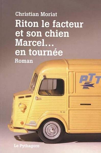 RITON LE FACTEUR ET SON CHIEN MARCEL...EN TOURNEE