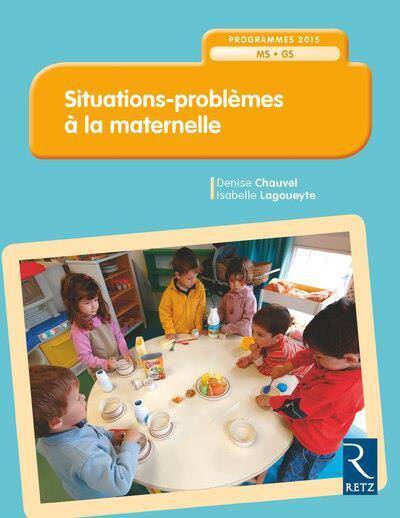 Situations-problèmes à la maternelle MS-GS : programme 2015