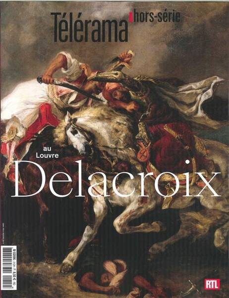 Telerama Hs N 212 Delacroix au Louvre - Avril 2018