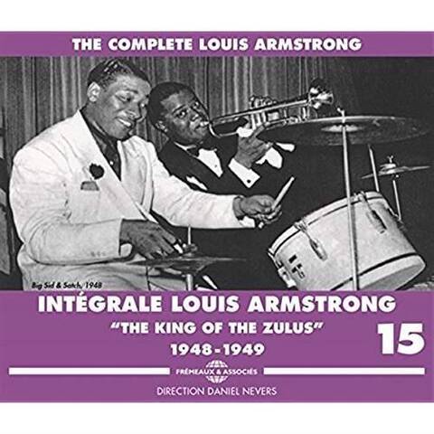 Integrale Louis Armstrong Vol. 15 The King Of The Zulus 1948-1949