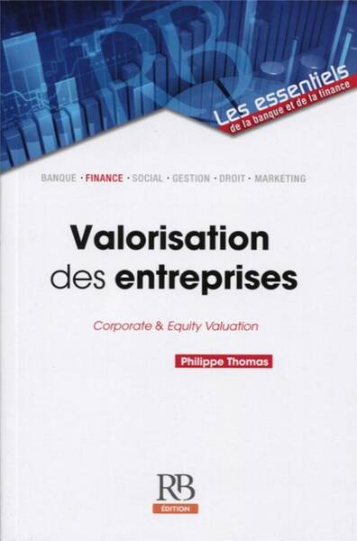 Valorisation des Entreprises ; Corporate And Equity Valuation