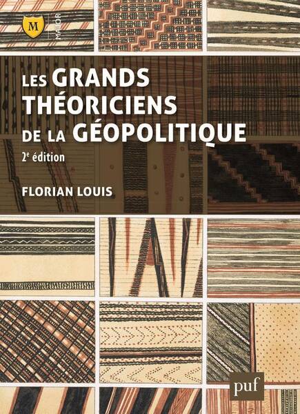 Les Grands Theoriciens de la Geopolitiqu