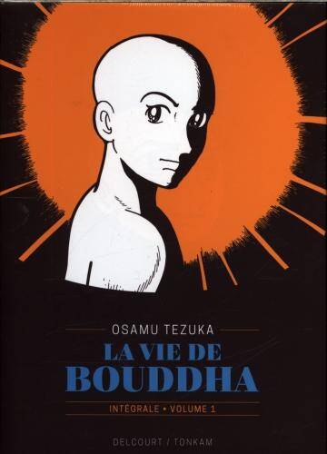 La vie de Bouddha : intégrale. Tome 1