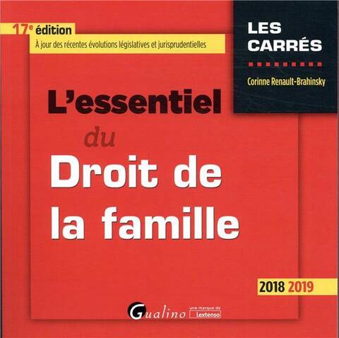 L'Essentiel du Droit de la Famille (Edition 2018/2019)