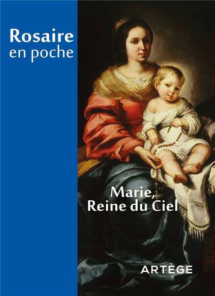 Le rosaire en poche : Marie, reine du ciel