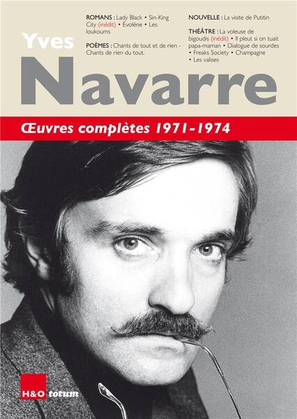 Oeuvres complètes : 1971-1974 : romans, poèmes, nouvelle, théâtre