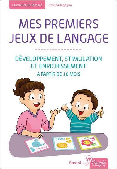 Mes Premiers Jeux de Langage: Developpement, Stimulation et