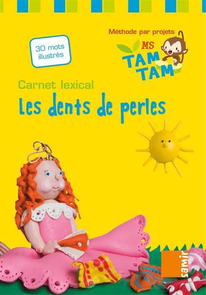 Carnet Lexical Ms ; les Dents de Perles