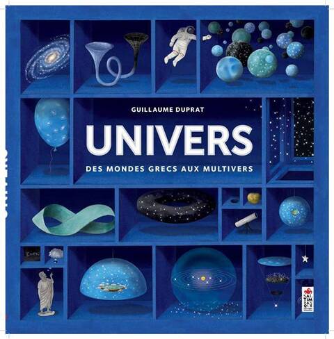 Univers, des Mondes Grecs aux Multivers