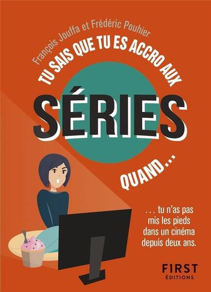 Tu sais que tu es accro aux séries quand...