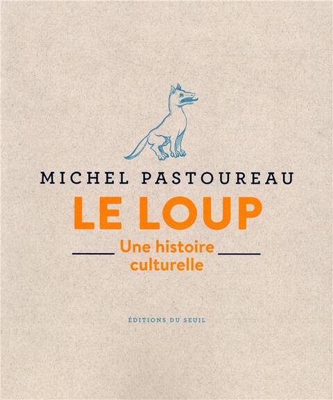 Le loup : une histoire culturelle