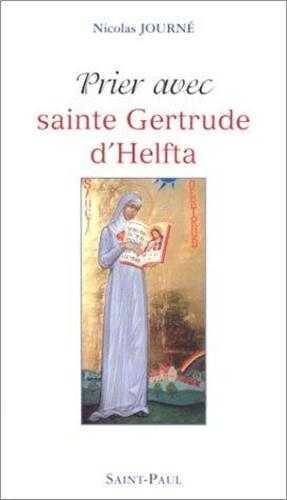 Prier Avec Sainte Gertrude D Helfta