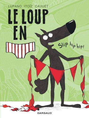 Le loup en slip