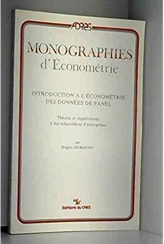 Introduction a l Econometrie des Donnees de Panel; Theories et