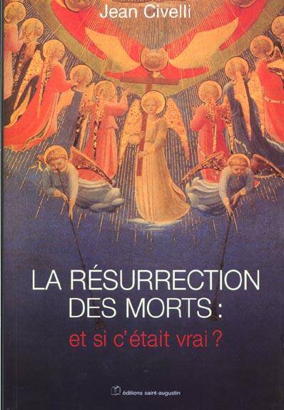 La résurrection des morts: et si c'était vrai ?