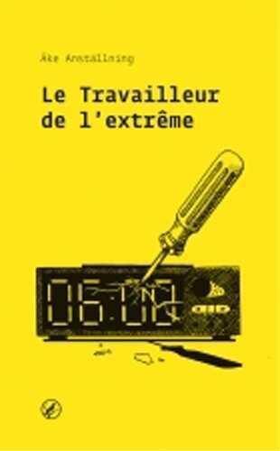 LE TRAVAILLEUR DE L'EXTREME