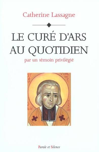 Le curé d'Ars au quotidien