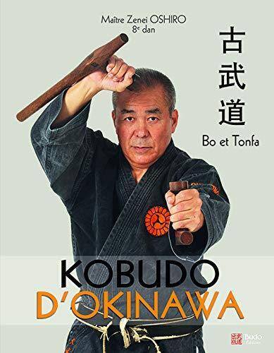 Kobudo d'Okinawa : Bo et Tonfa