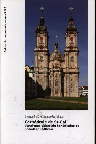 Cathédrale de St. Gall : l'ancienne abbatiale bénédictine de St-Gall