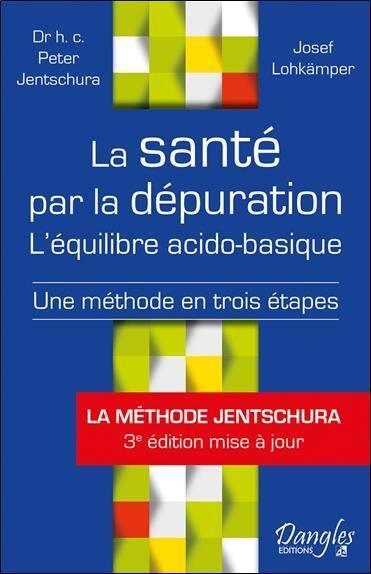 La Sante Par la Depuration ; l'Equilibre Acido-Basique