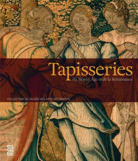 Tapisseries du Moyen Age et de la Renaissance; Collection du Musee