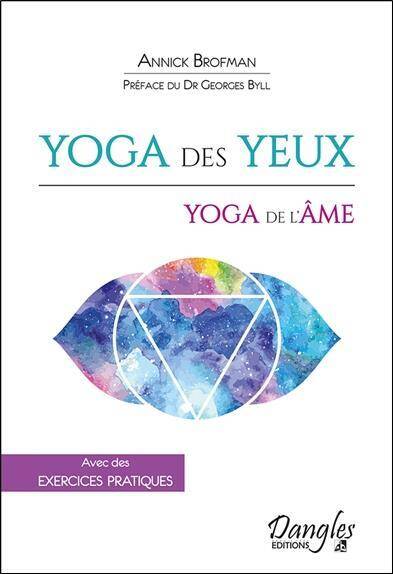 Yoga des Yeux, Yoga de l'Ame