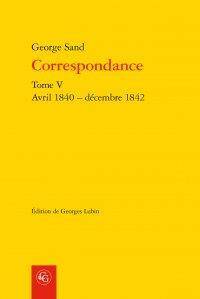 Correspondance T.5 ; Avril 1840 - Decembre 1842