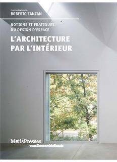 L Architecture Par l Interieur Notions et Pratiques du Design D Espac