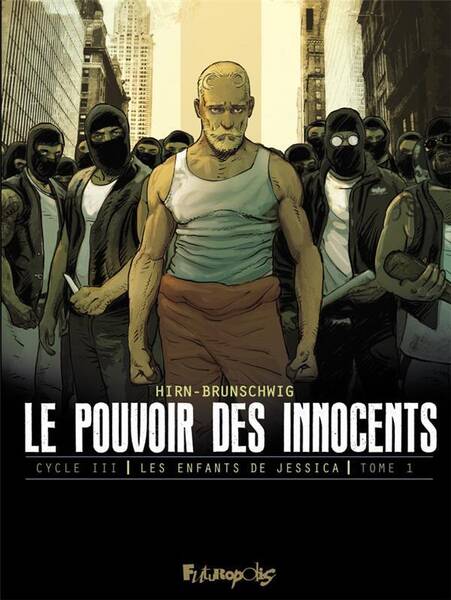 Le pouvoir des innocents, cycle III. Les enfants de Jessica