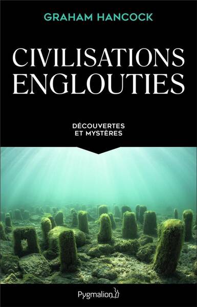 Civilisations englouties : découvertes et mystères