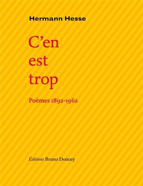 C'En est Trop ; Poemes 1892-1962