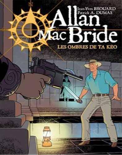 Allan MC Bride T06 les Ombres de Ta Keo