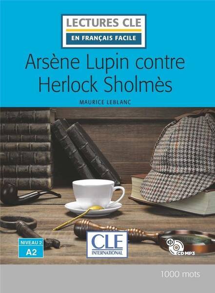 Arsène Lupin contre Herlock Sholmès : niveau A2 + 1 CD audio