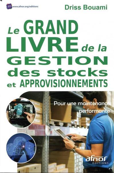 LE GRAND LIVRE DE LA GESTION DES STOCKS ET APPROVISIONNEMENTS POUR