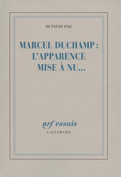 Marcel Duchamp : l'apparence mise à nu