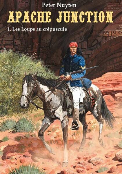 Apache Junction tome 1: Les loups du crépuscule