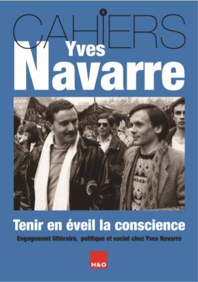 Cahiers Yves Navarre ; Tenir en Eveil la Conscience