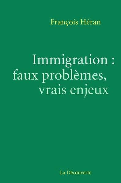 Immigration : Faux Problemes, Vrais Enjeux