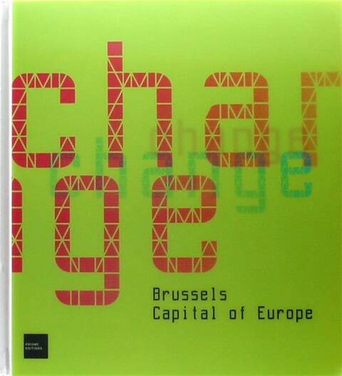 Change - Brussels Capital Of Europe