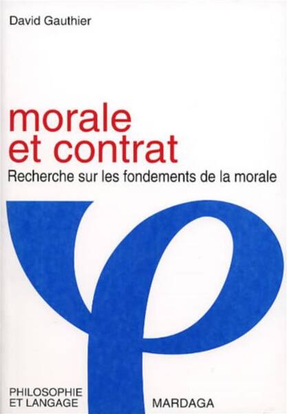 Morale et Contrat ; Recherche sur les Fondements de la Morale