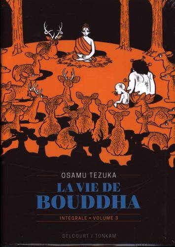 La vie de Bouddha : intégrale. Tome 3