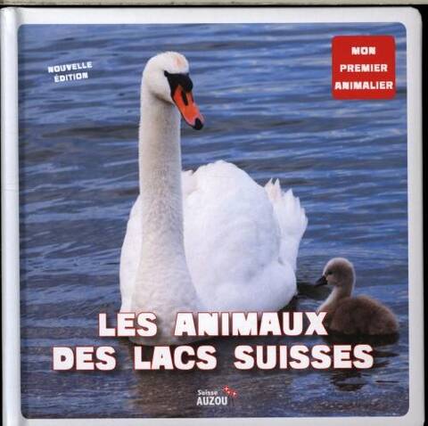 Les animaux des lacs suisses : mon premier animalier
