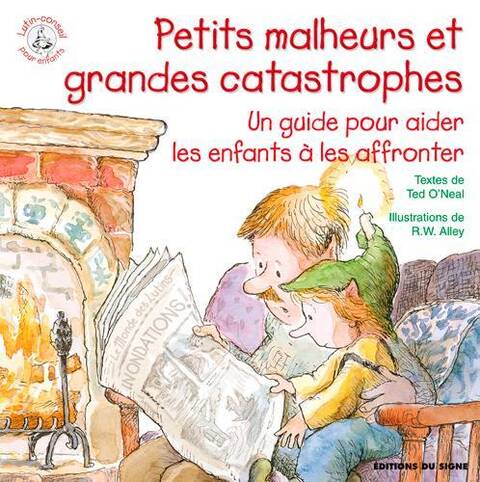 PETITS MALHEURS ET GRANDES CATASTROPHES; UN GUIDE POUR AIDER LES