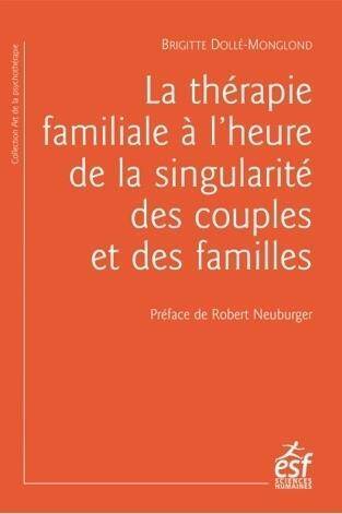 La thérapie familiale à l'heure de la singularité des couples et des