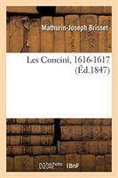 Les concini, 1616-1617